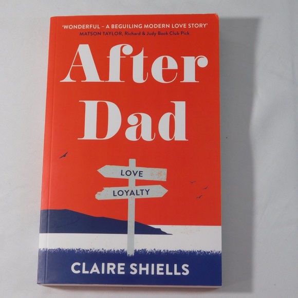 After Dad by Claire Shiells | Contemporary Fiction | Love vs Loyalty Novel - Picture 3 of 6